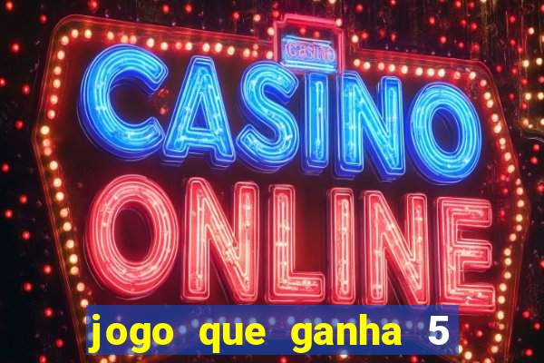 jogo que ganha 5 reais no cadastro