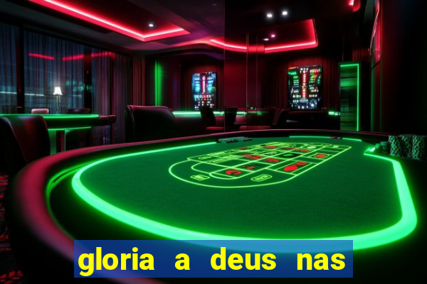 gloria a deus nas alturas cifra