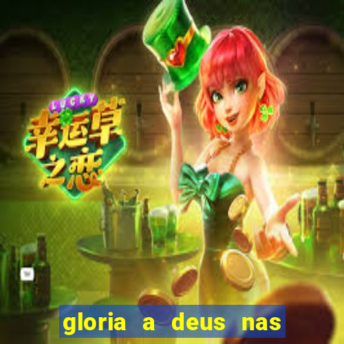 gloria a deus nas alturas cifra