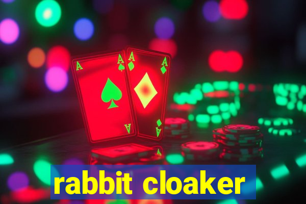 rabbit cloaker