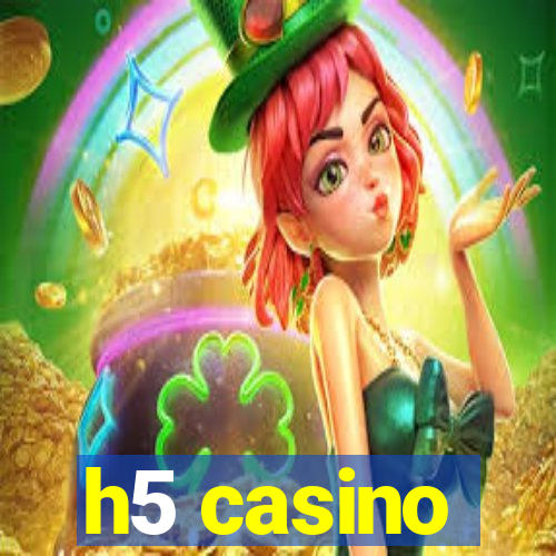 h5 casino