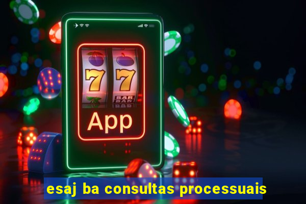 esaj ba consultas processuais