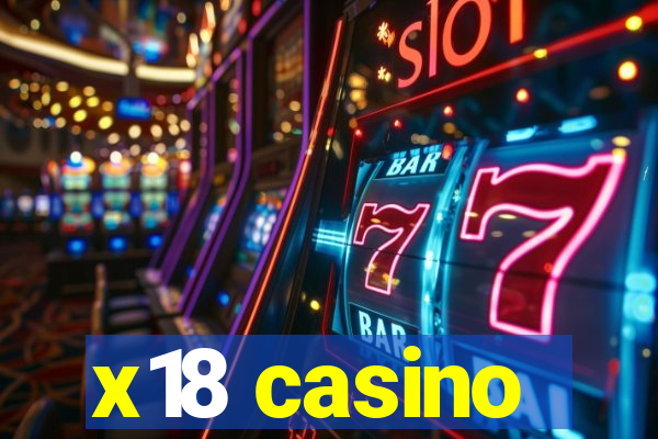 x18 casino