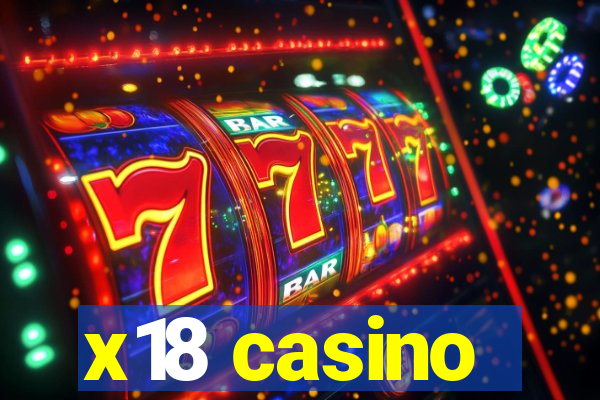 x18 casino