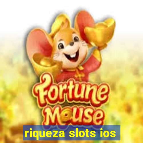 riqueza slots ios