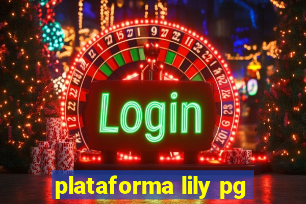 plataforma lily pg