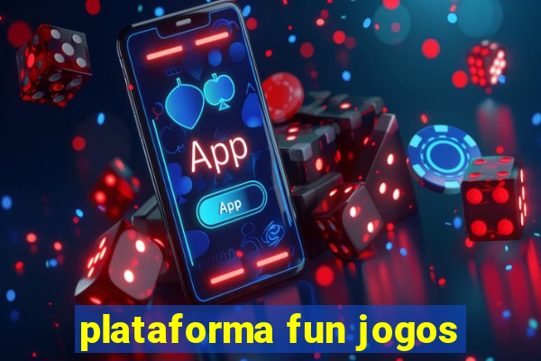 plataforma fun jogos