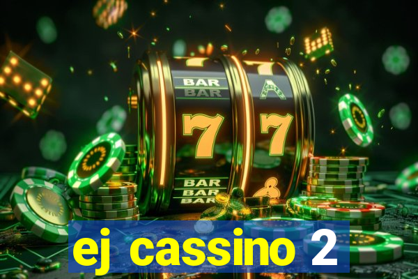 ej cassino 2