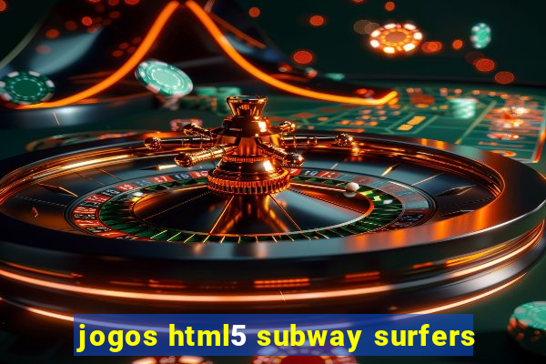 jogos html5 subway surfers