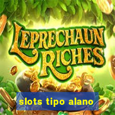 slots tipo alano