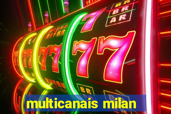 multicanais milan