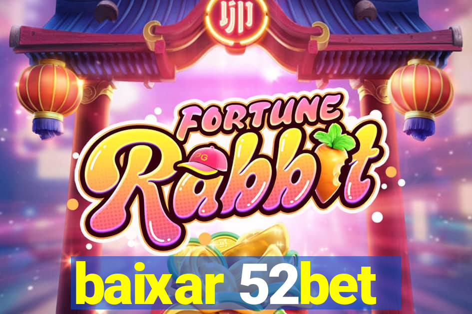 baixar 52bet