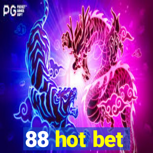 88 hot bet