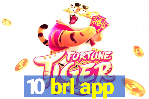 10 brl app