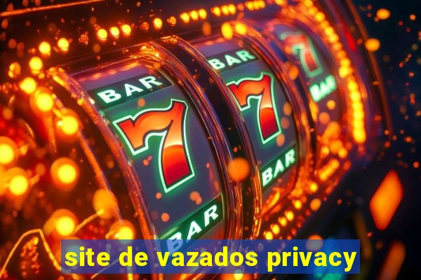 site de vazados privacy