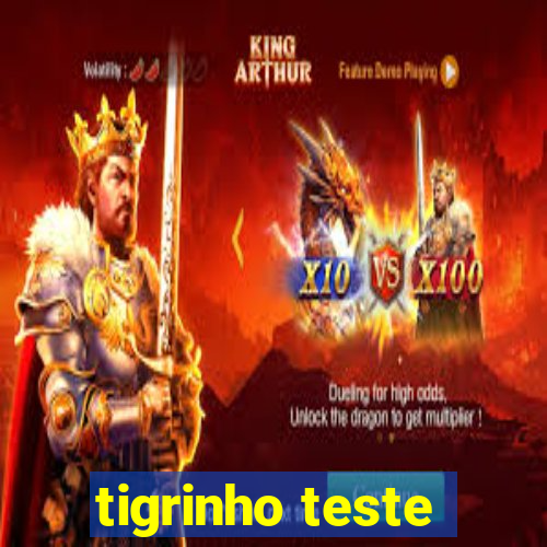 tigrinho teste