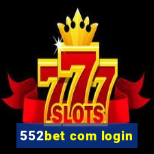 552bet com login