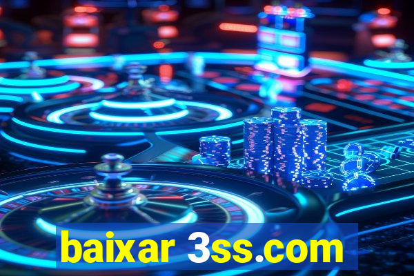 baixar 3ss.com