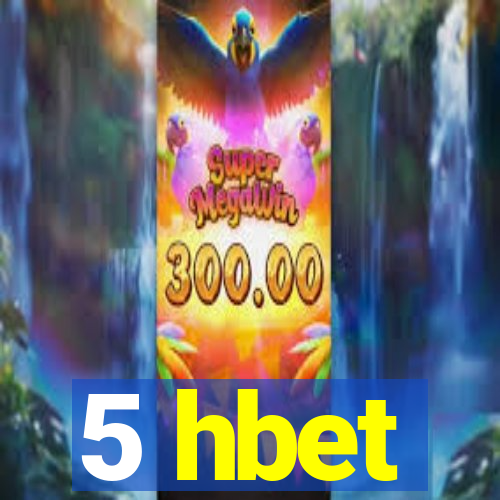 5 hbet