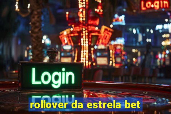 rollover da estrela bet