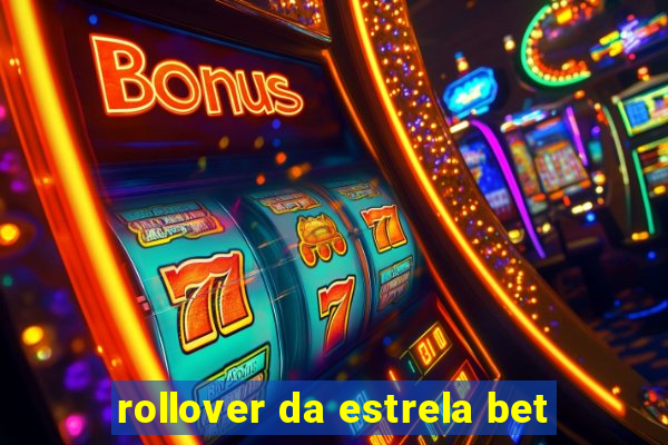 rollover da estrela bet