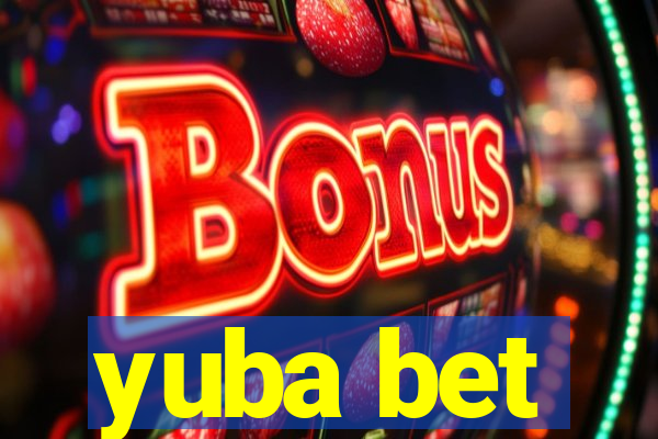 yuba bet