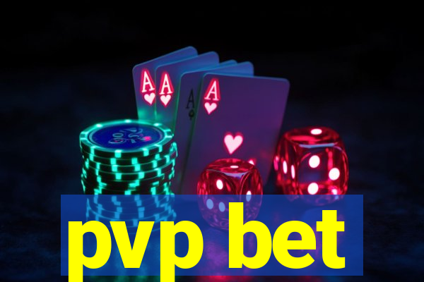 pvp bet