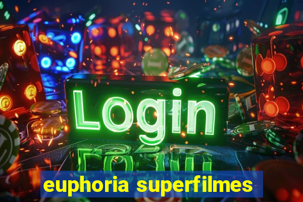 euphoria superfilmes