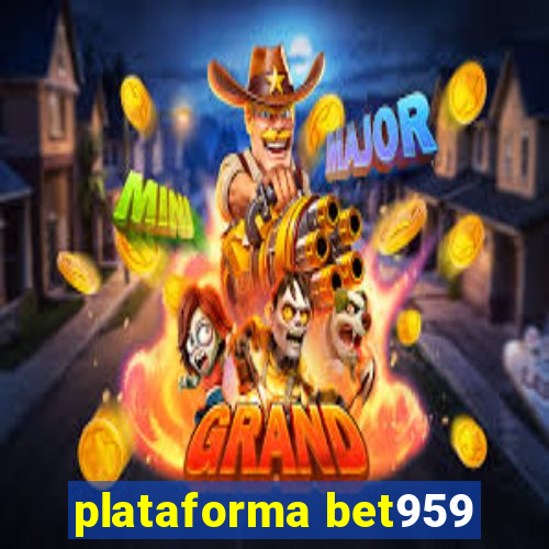 plataforma bet959