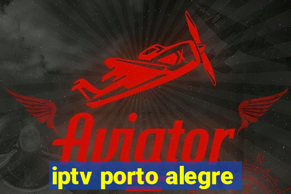 iptv porto alegre