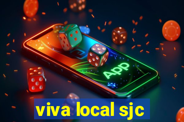 viva local sjc