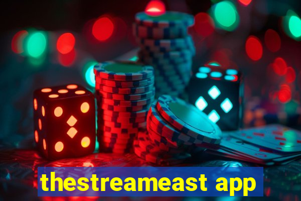 thestreameast app