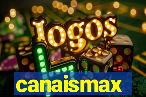 canaismax