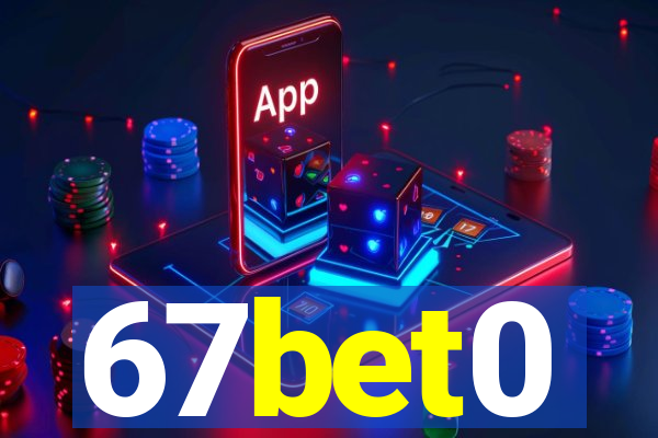 67bet0