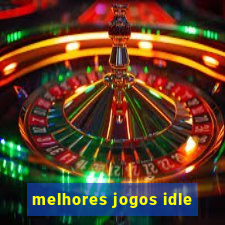 melhores jogos idle