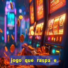 jogo que raspa e ganha dinheiro