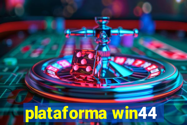 plataforma win44