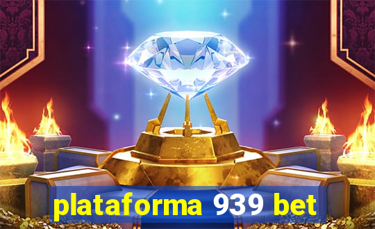 plataforma 939 bet