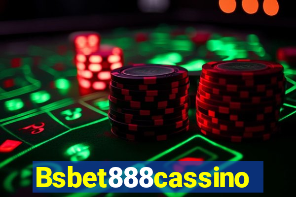 Bsbet888cassino