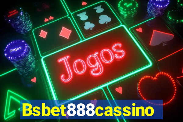 Bsbet888cassino