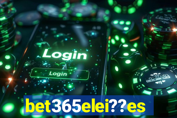 bet365elei??es