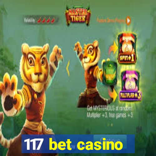 117 bet casino