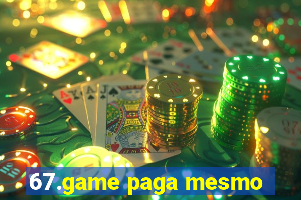 67.game paga mesmo