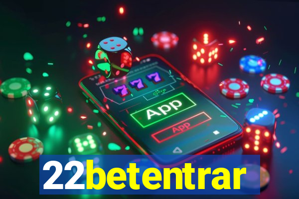 22betentrar