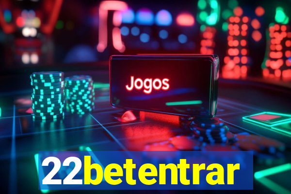 22betentrar