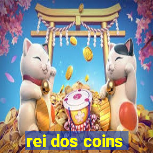 rei dos coins