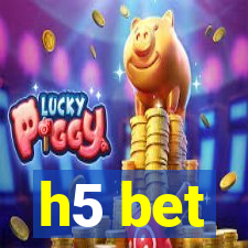 h5 bet