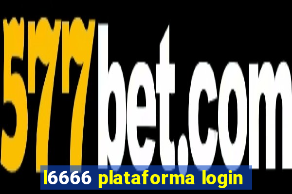 l6666 plataforma login