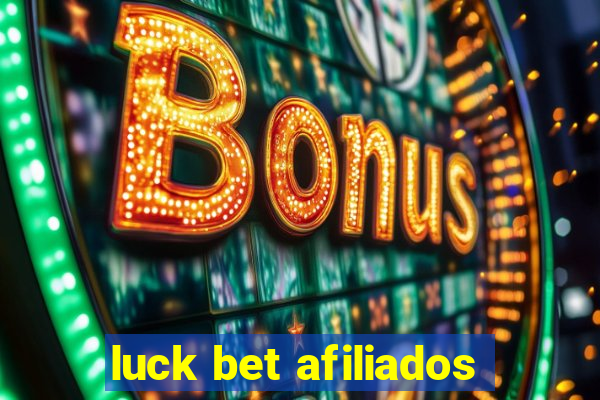 luck bet afiliados