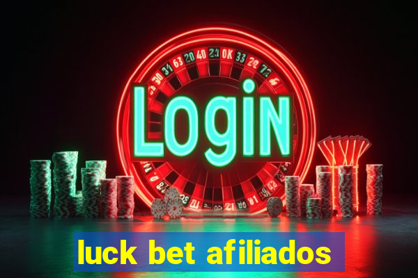 luck bet afiliados